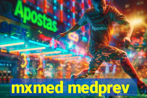 mxmed medprev